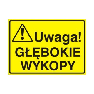 Znak Tablica Uwaga! Głębokie wykopy