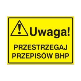 Znak Tablica Uwaga! Przestrzegaj przepisów BHP