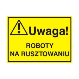 Znak Tablica Uwaga! Roboty na rusztowaniu