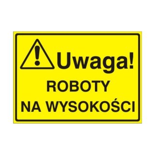 Znak Tablica Uwaga! Roboty na wysokościach