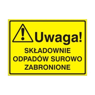 Znak Tablica Uwaga! Składowanie odpadów surowo zabronione