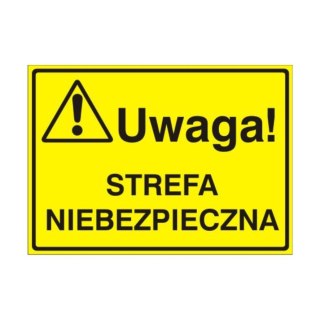 Znak Tablica Uwaga! Strefa niebezpieczna