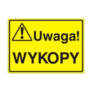 Znak Tablica Uwaga! Wykopy