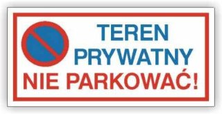 Znak Teren prywatny Nie parkować 400x200 PB