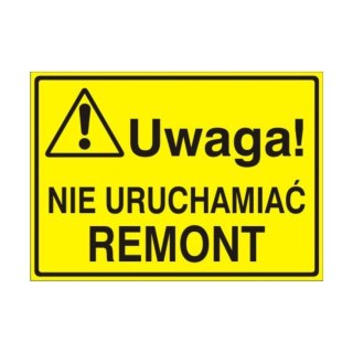 Znak Tablica Uwaga! Nie uruchamiać remont