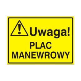 Znak Tablica Uwaga! Plac manewrowy