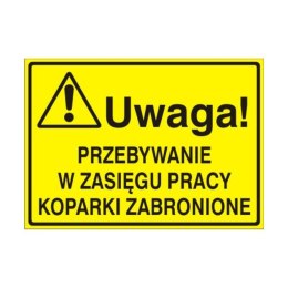 Znak Tablica Uwaga! Przebywanie w zasiegu pracy koparki zabronione