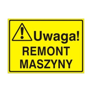 Znak Tablica Uwaga! Remont Maszyny