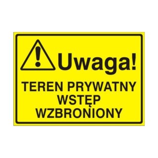 Znak Tablica Uwaga! Teren prywatny wstęp wzbroniony