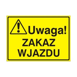 Znak Tablica Uwaga! Zakaz wjazdu